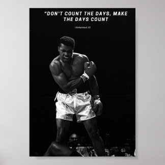 **Don’t Count the Days, Make the Days Count – Muha Poster