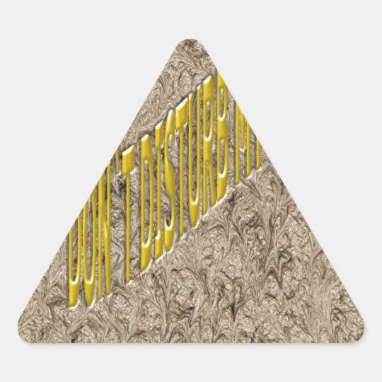Don`t Disturb my life Triangle Sticker