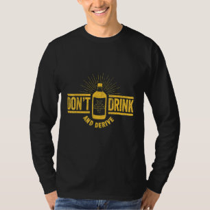 Don T Drink And Derive Calculus Joke Math Pun Math T-Shirt