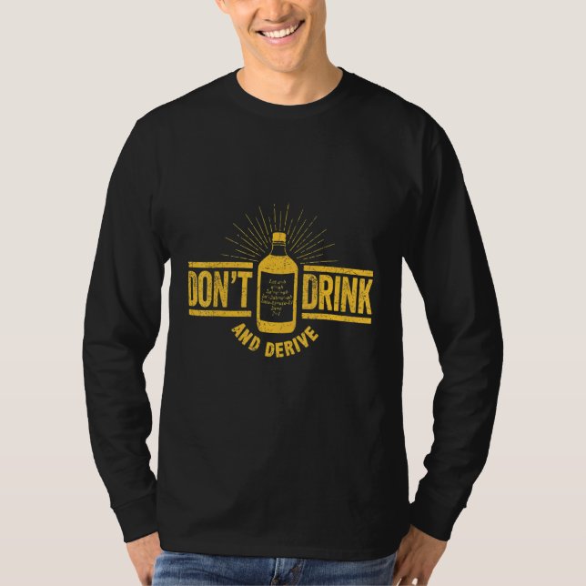 Don T Drink And Derive Calculus Joke Math Pun Math T-Shirt (Front)
