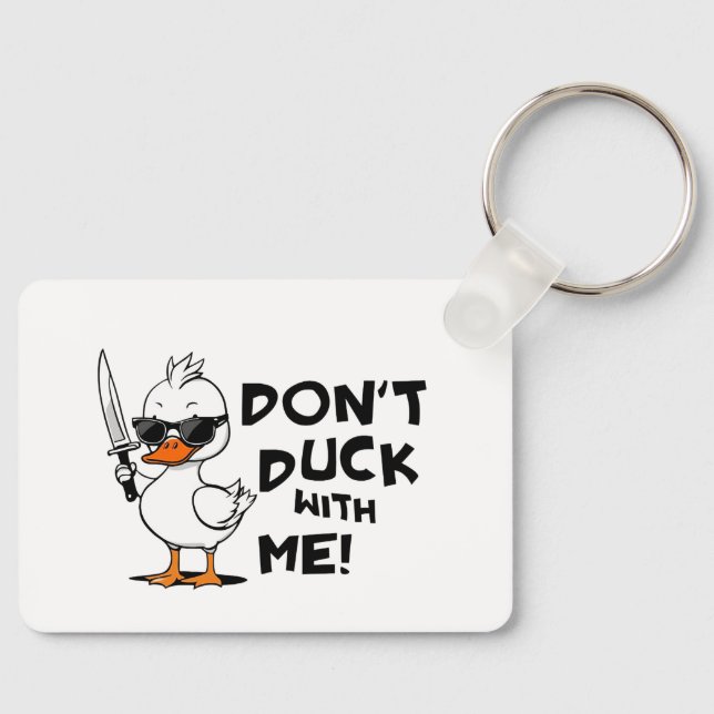 Don’t Duck With Me – Funny Cool Duck Design Keychain (Front)