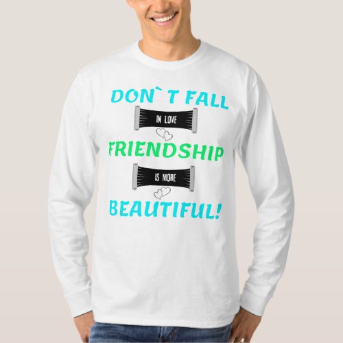 dont fall in love  T_Shirt