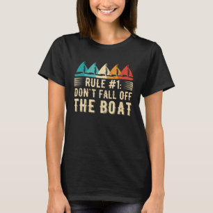 Don t Fall Off The Boat Sailing 1 T-Shirt