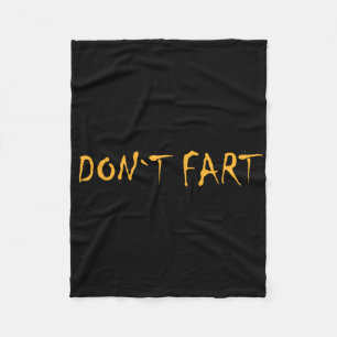 Don`t Fart Gym Sport Bodybuilding Protein Workout Fleece Blanket