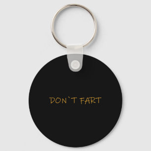 Don`t Fart Gym Sport Bodybuilding Protein Workout Keychain