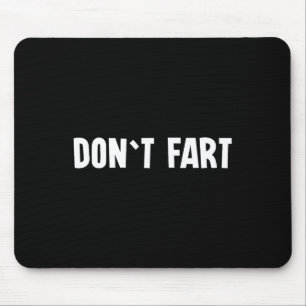 Don`t Fart Gym Sport Bodybuilding Protein Workout Mouse Pad