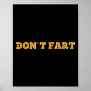 Don`t Fart Gym Sport Bodybuilding Protein Workout Poster
