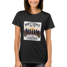 Don’t Fence Me In Women’s Rights t-shirt