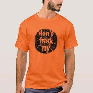 Don’t Frack New York T-Shirt