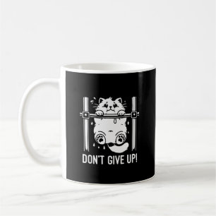 Don’t Give Up - Funny Gym Cat Motivational Humor Coffee Mug