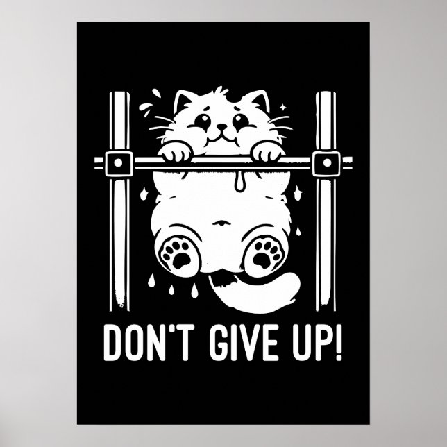 Don’t Give Up - Funny Gym Cat  Motivational Humor Poster (Front)