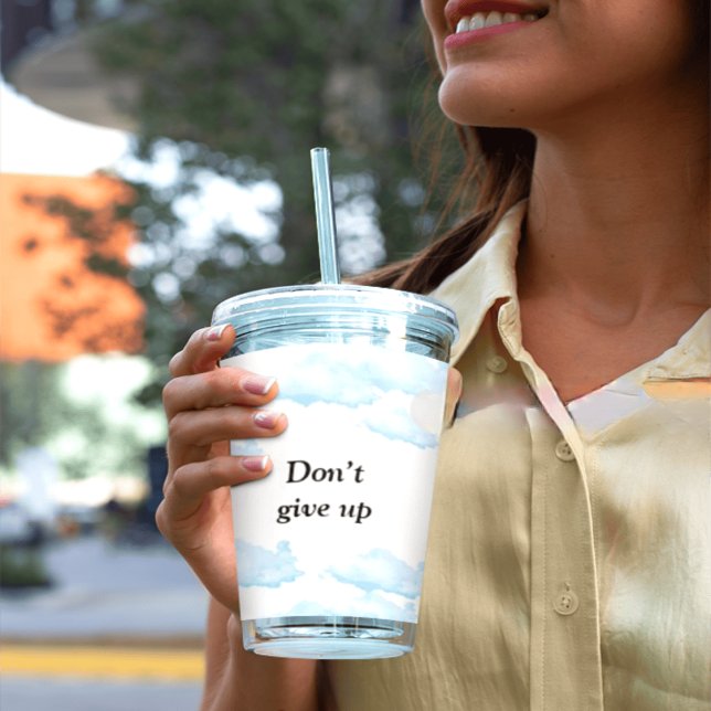 Don’t Give Up – motivation for her Acrylic Tumbler (Creator Uploaded)