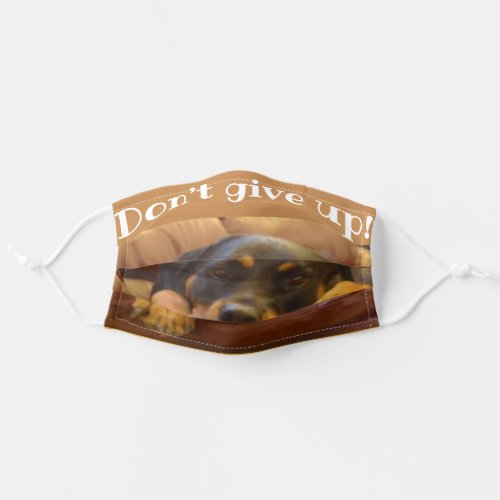 Dont give up Rottweiler Adult Cloth Face Mask