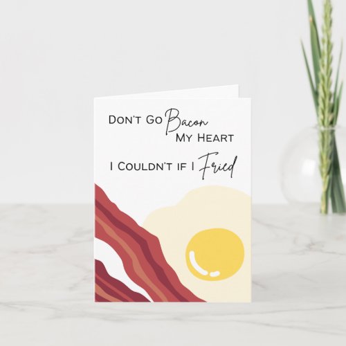 Donât Go Bacon My Heart _ Pun Valentines Day Card