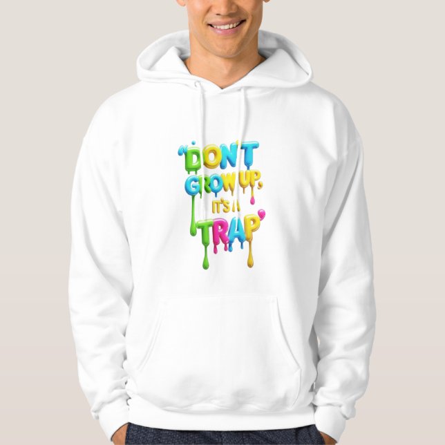Don’t Grow Up It’s a Trap | Funny Adult Pullover H (Front)