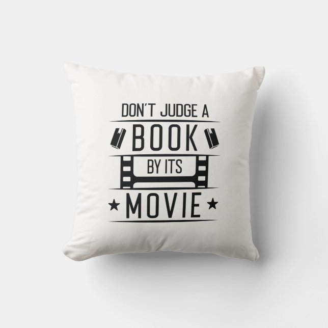 Don’t Judge A Book By Its Movie Throw Pillow (Front)