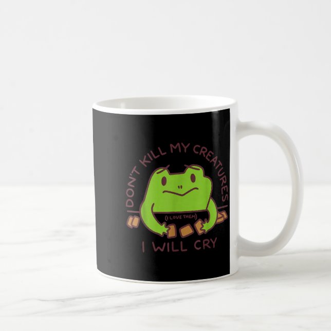 Don’t Kill My Creatures I Will Cry Funny Gamer Fro Coffee Mug (Right)