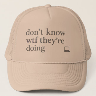 Don’t Know WTF They’re Doing | Soft Grunge Glitch Trucker Hat