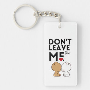Don’t Leave Me Cute Couple Love Keychain   Romanti