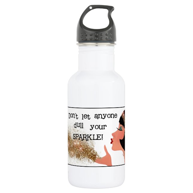 "Don’t Let Anyone Dull Your Sparkle” Stainless Steel Water Bottle (Front)
