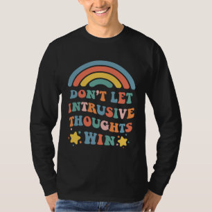 Don t Let Intrusive Thoughts Win  Boho Rainbow T-Shirt