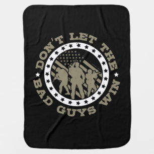 Don’T Let The Bad Guys Win Baby Blanket