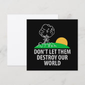 Don’t let them destroy our world (Front/Back)