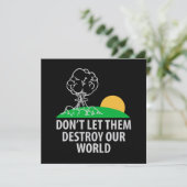 Don’t let them destroy our world (Standing Front)