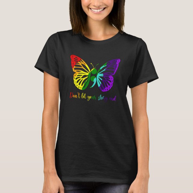 Don t Let Your Story End Mental Health Matters Awa T-Shirt (Front)