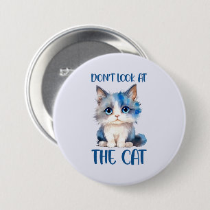 Don’t Look at the Cat – Adorable Bluish Kitten Button