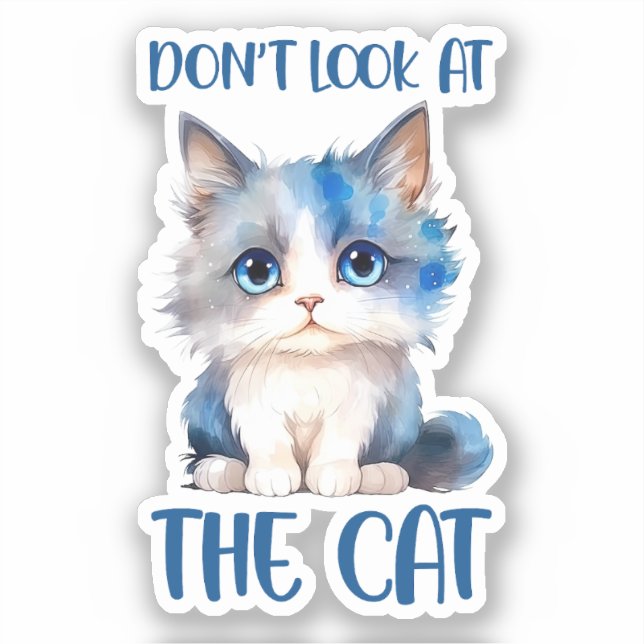 Don’t Look at the Cat – Adorable Bluish Kitten Sticker (Front)