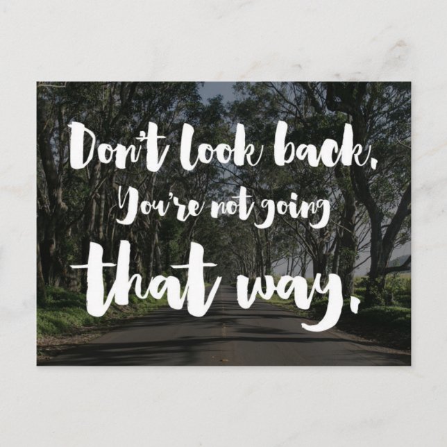 Don’t Look Back Quote Postcard (Front)