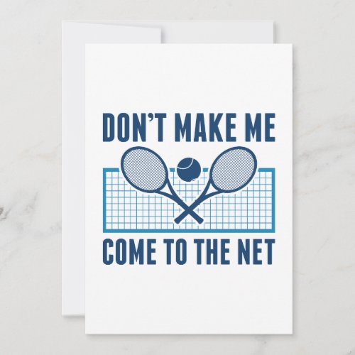 Dont Make Me Come To The Net Thank You Card