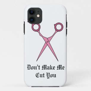 Don’t Make Me Cut You (Pink Hair Cutting Scissors) iPhone 11 Case