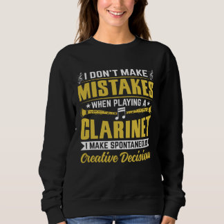 Don t Make Mistakes Playing a Clarinet Creative De Sweatshirt