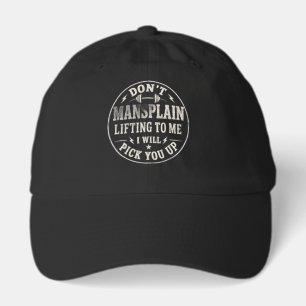 Don’t Mansplain Lifting to Me Funny Women’s Gym Hat