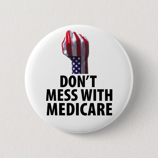 Don’t Mess with Medicare Button (Front)
