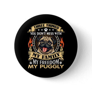 Don’t Mess with My Puggly & Freedom Button