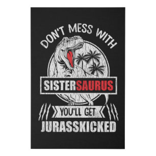 Don’t Mess With Sistersaurus Funny Sister Gift Faux Canvas Print