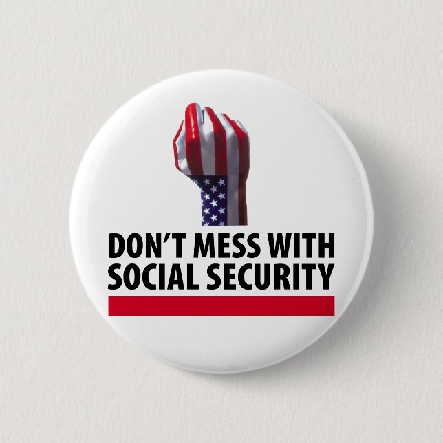 Don’t Mess with Social Security Button (Front)