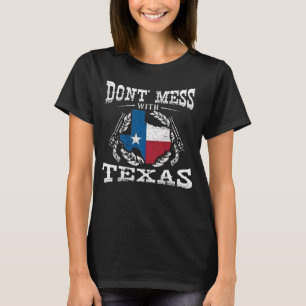 Don’t Mess With Texas T-Shirt