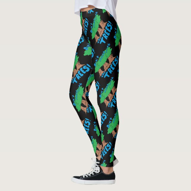 Don’t Mess With the TREES! Leggings (Left)