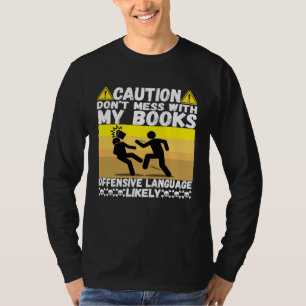 Don t Mess With This Mine Book Humor Pun Book Read T-Shirt