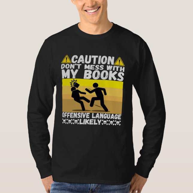 Don t Mess With This Mine Book Humor Pun Book Read T-Shirt (Front)