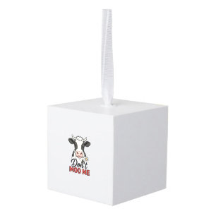 Don’t Moo Me Funny Cow Vintage Engraving Cube Ornament