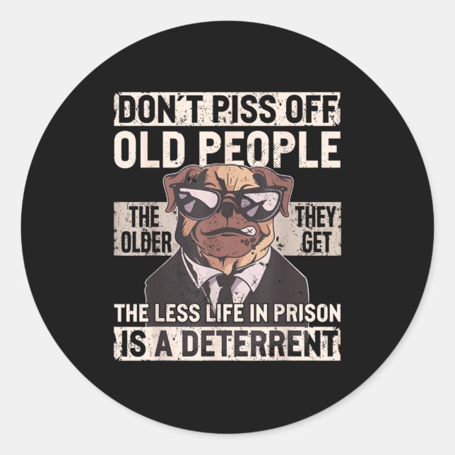 Don´t Off Old People Funny Birthday Dog Graphic Fo Classic Round Sticker (Front)