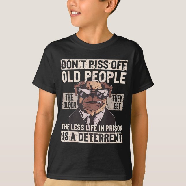 Don´t Off Old People Funny Birthday Dog Graphic Fo T-Shirt (Front)