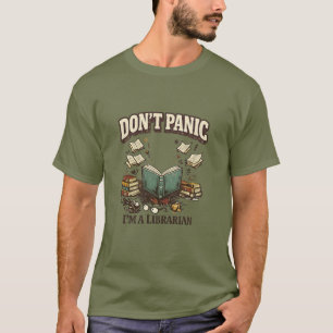 Don’t Panic I’m A Librarian Vintage Book Design T-Shirt