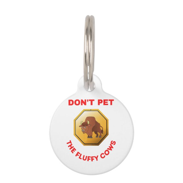 Don’t pet the fluffy cows  ID tag (Front)