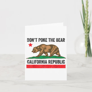 Don’t Poke The Bear California Republic  Card